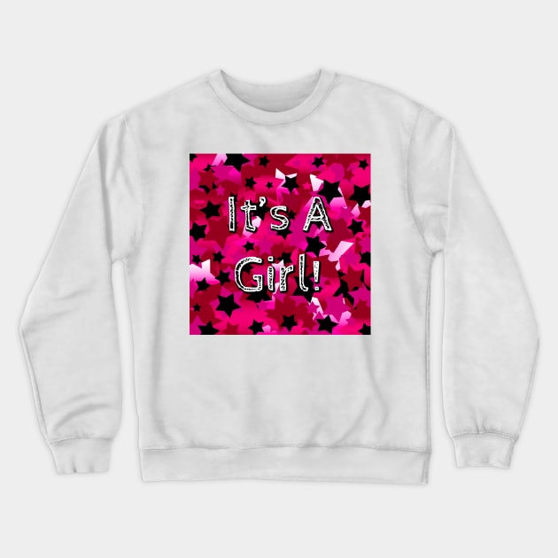 It's A Girl! Pink Stars Crewneck Sweatshirt by BlakCircleGirl